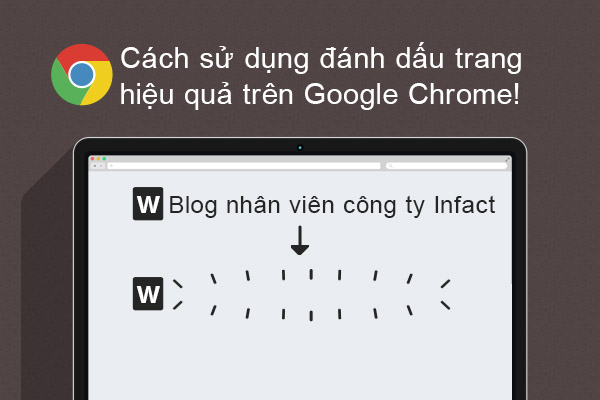 Hướng dẫn cách sử dụng đánh dấu trang (bookmark) hiệu quả trên Google Chrome